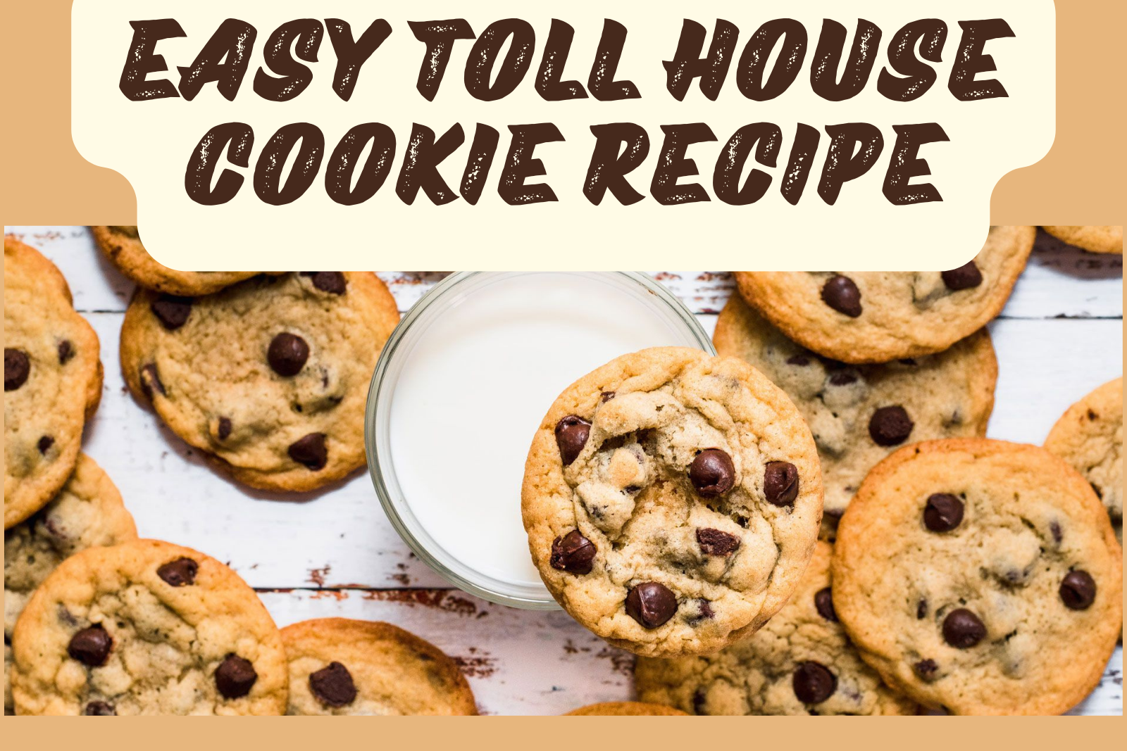 easy Toll House Cookie Recipe